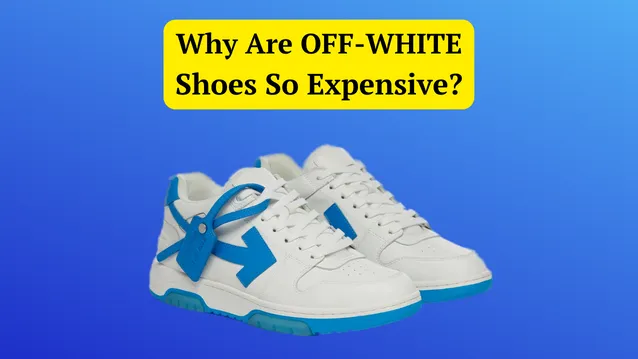 why are off white shoes so expensive