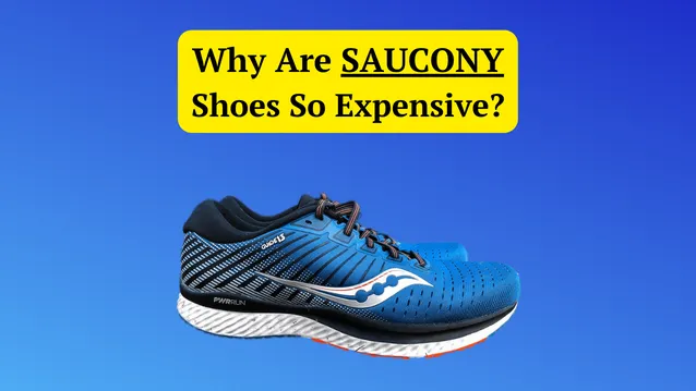 why are saucony shoes so expensive