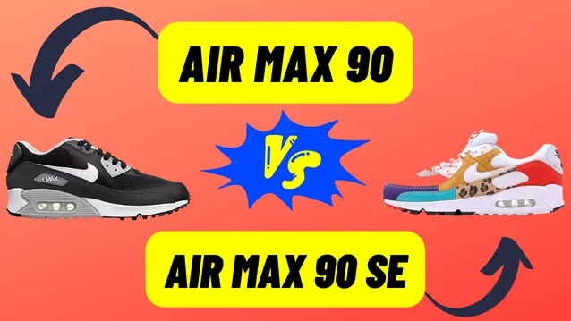 Nike Air Max 90 VS Air Max 90 SE