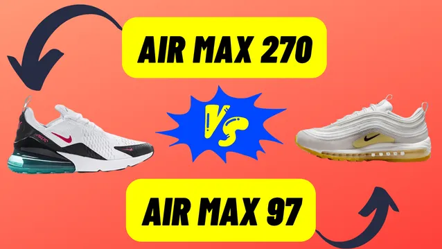 air max 270 vs 97